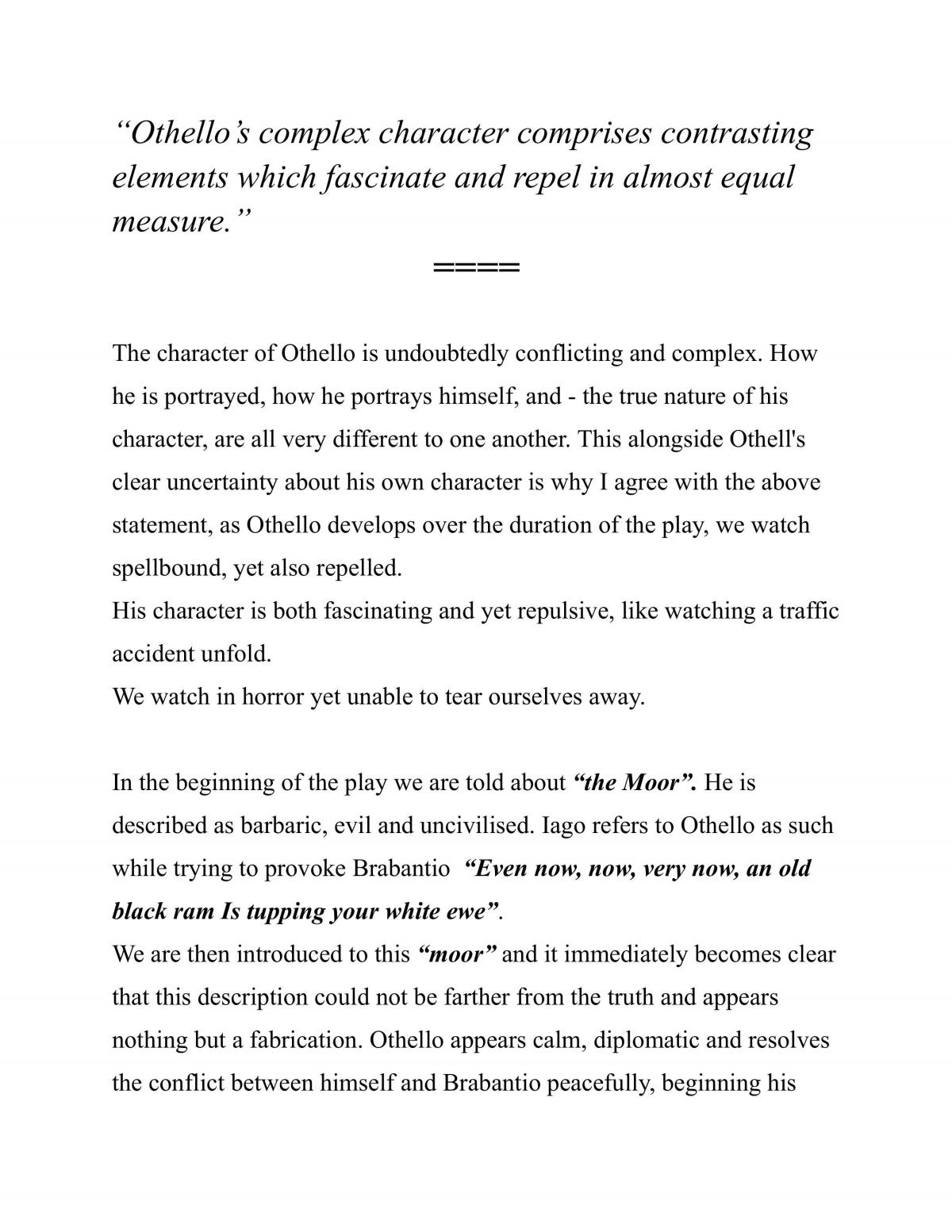 Othello’s complex character comprises contrasting elements which fascinate and repel in almost equal measure. - Page 1