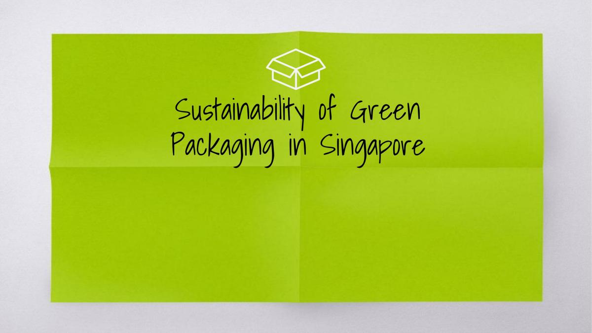 Presentation on Sustainable Green Packaging in Singapore - Page 1