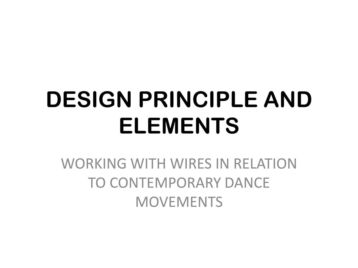 Design Principle and Elements: Wire Inspired by Contemporary Dance - Page 1