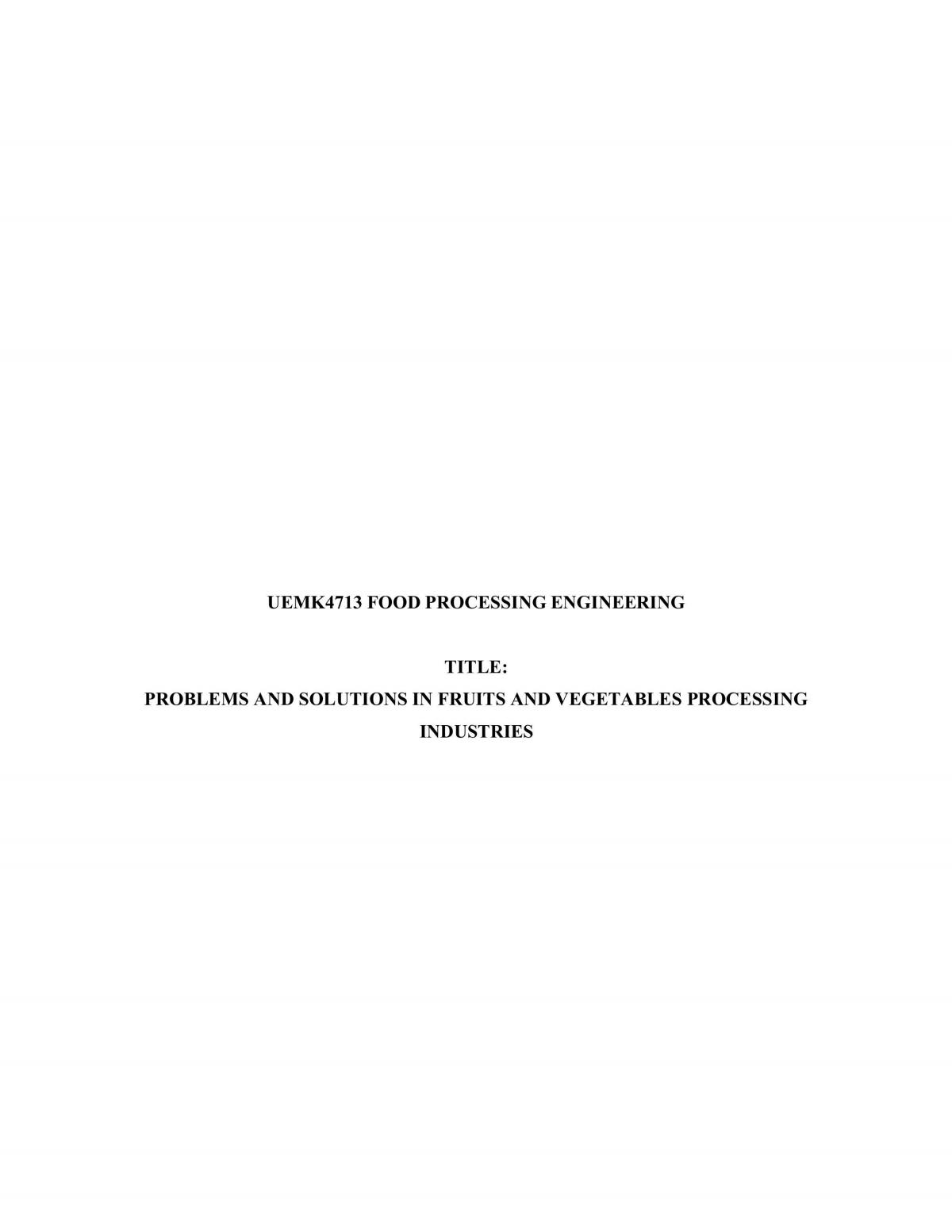 UEMK4713 Food Processing Engineering_Problems and Solutions in Fruits and Vegetables Processing Industries - Page 1