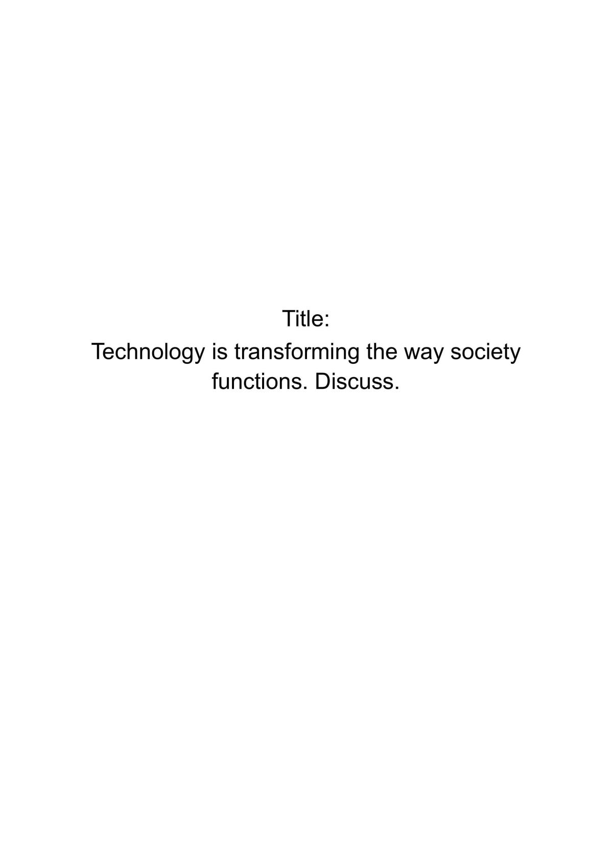 Technology is transforming the way society functions. Discuss. - Page 1