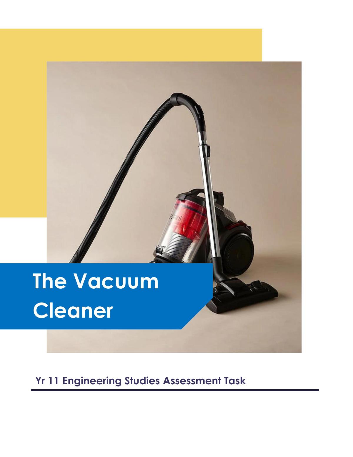 Yr 11 Engineering Report - The Vacuum Clear - Page 1