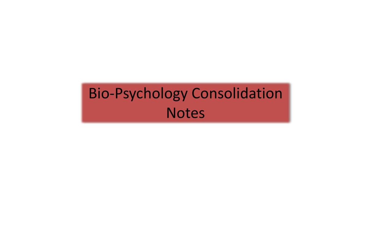 Biological Psychology Consolisation Notes - Page 1