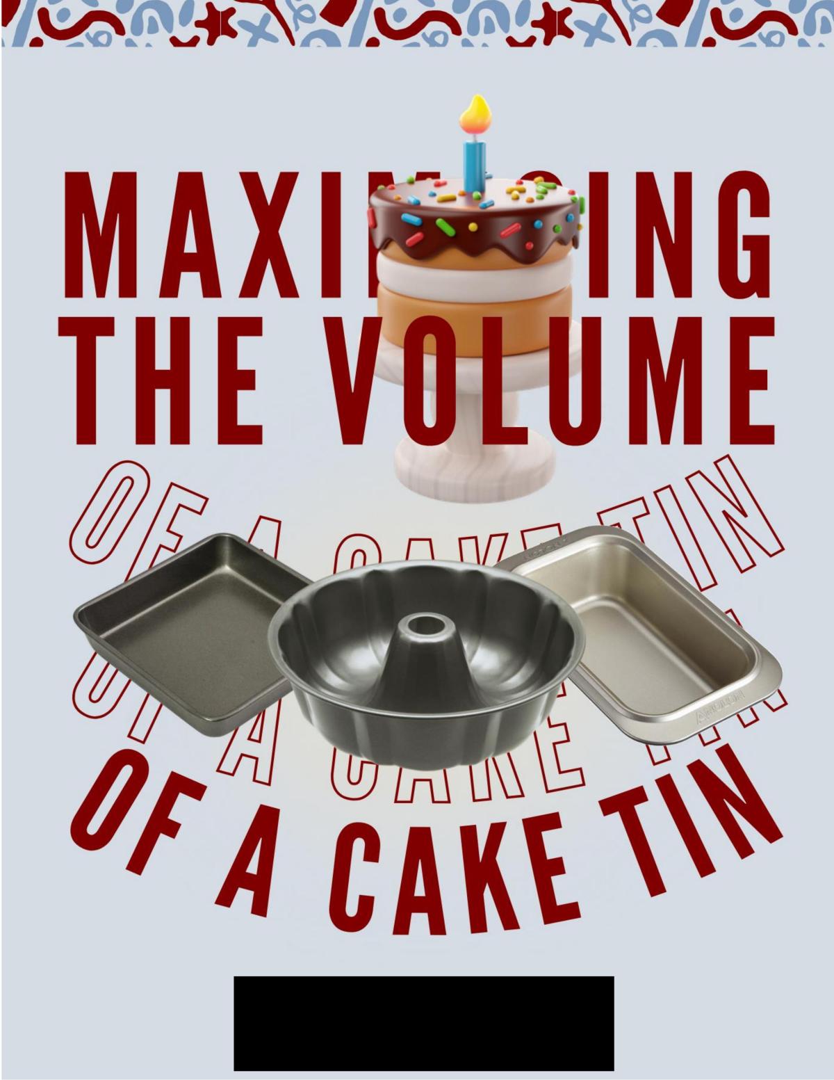 Maximising the volume of a cake tin - Page 1