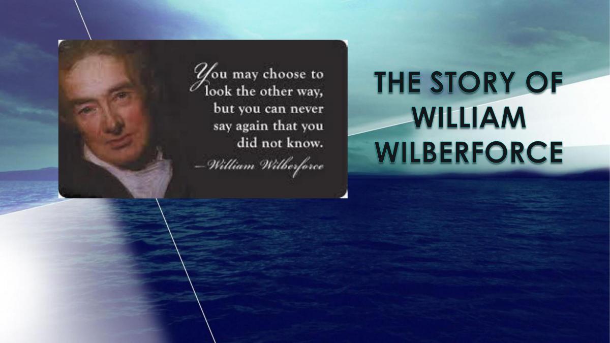 William Wilberforce Powerpoint Notes for Presentation  - Page 1